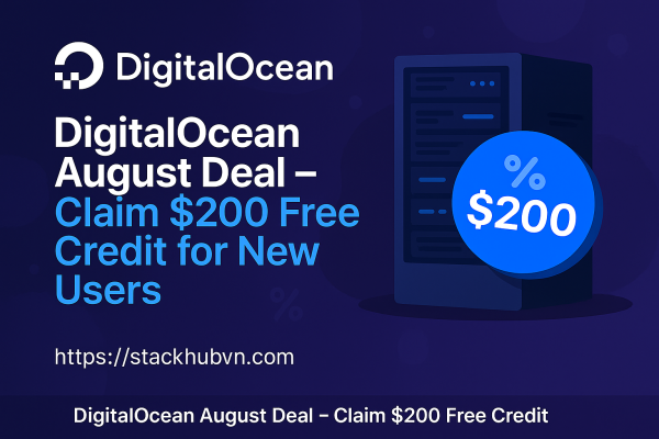 DigitalOcean-August-Deal-–-Claim-200-Free-Credit-for-New-Users