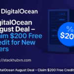 DigitalOcean August Deal – Claim $200 Free Credit for New Users