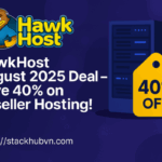 HawkHost August 2025 Deal – Save 40% on Reseller Hosting!