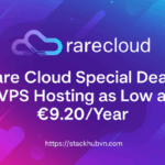Rare Cloud Special Deals – VPS Hosting as Low as €9.20/Year, New Locations & Enhanced Support
