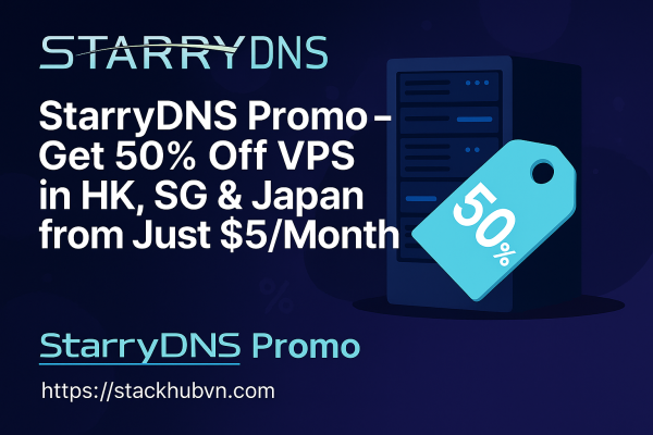 StarryDNS-Promo-–-Get-50-Off-VPS-in-HK-SG-Japan-from-Just-5Month-3
